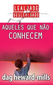 Aqueles Que Não Conhecem
