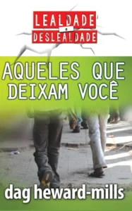 Aqueles que deixam você
