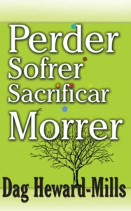 Perder Sofrer Sacrificar e Morrer