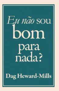 Eu Não Sou Bom para Nada?