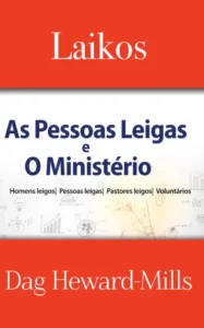 Laikos – As Pessoas Leigas E O Ministério