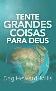 Tente Grandes Coisas para Deus